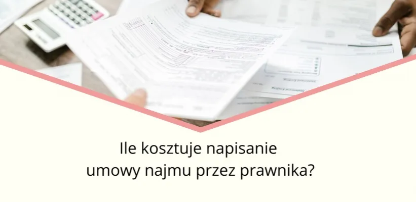 Zdjęcie Ile kosztuje napisanie umowy najmu przez prawnika? Uniknij wysokich opłat