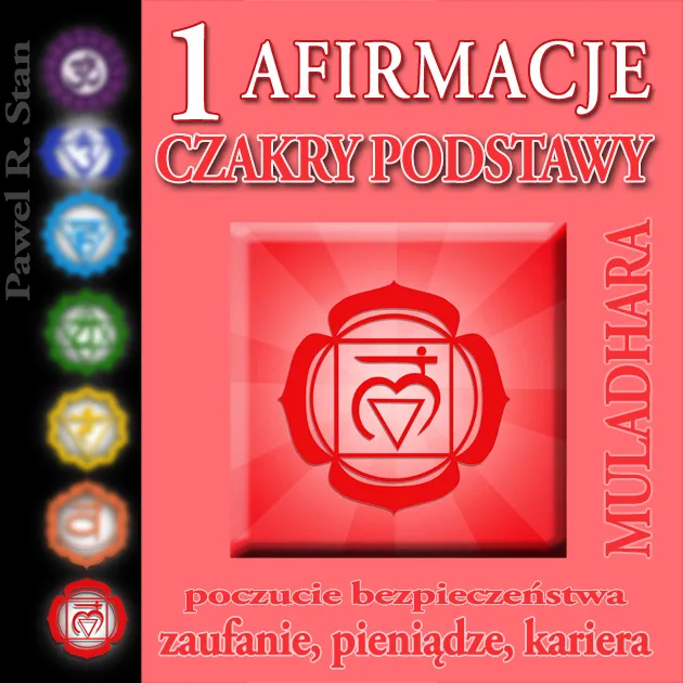 Zdjęcie Afirmacje dla czakry podstawy, które przynoszą stabilność i bezpieczeństwo