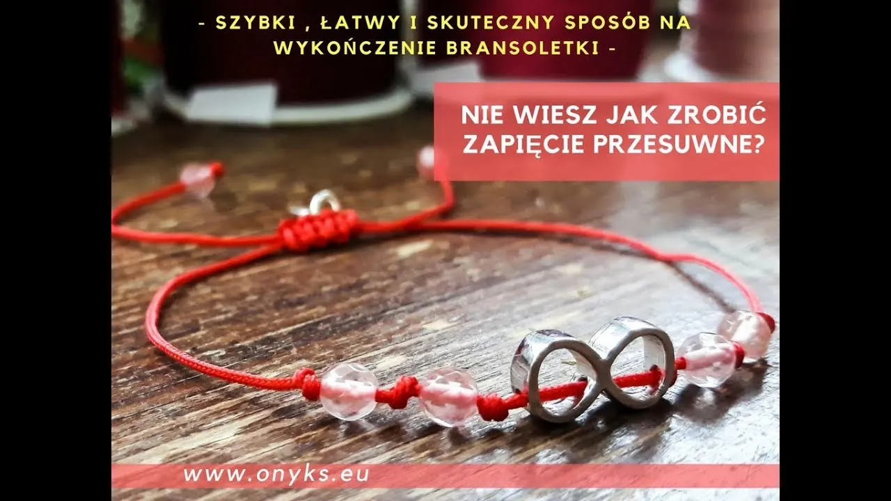 Zdjęcie Jak zrobić zapięcie do bransoletki - proste sposoby na trwałość i styl