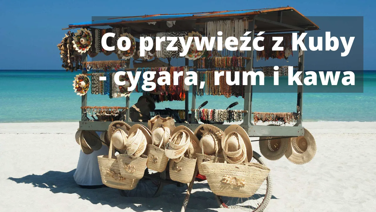Zdjęcie Co warto przywieźć z Kuby: najlepsze pamiątki i lokalne produkty 2024