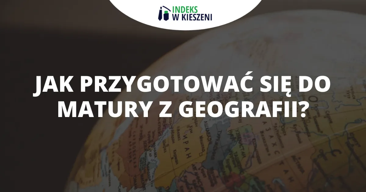 Zdjęcie Jak zdać maturę z geografii - skuteczne strategie i porady na sukces