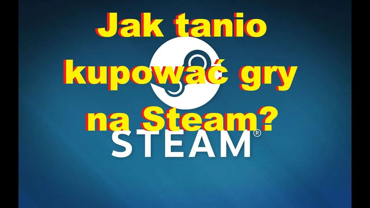 Zdjęcie Gdzie kupować gry na Steam i unikać przepłacania za nie?