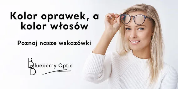 Zdjęcie Jakie kolory oprawek do blond włosów podkreślą Twój styl?