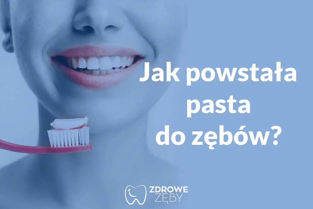 Zdjęcie Kiedy wynaleziono pastę do zębów i jak zmieniła nasze nawyki?