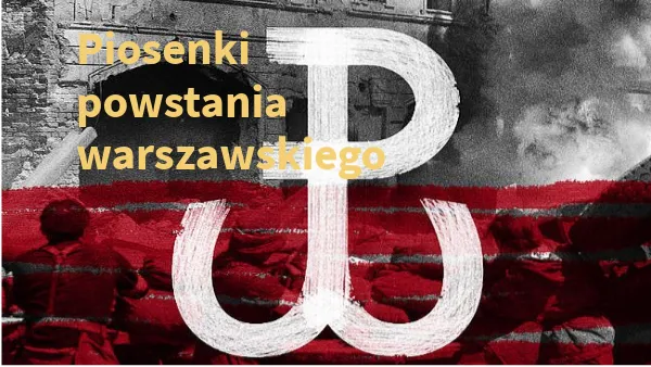 Zdjęcie Piosenki powstania warszawskiego - Muzyczna opowieść o walce i nadziei