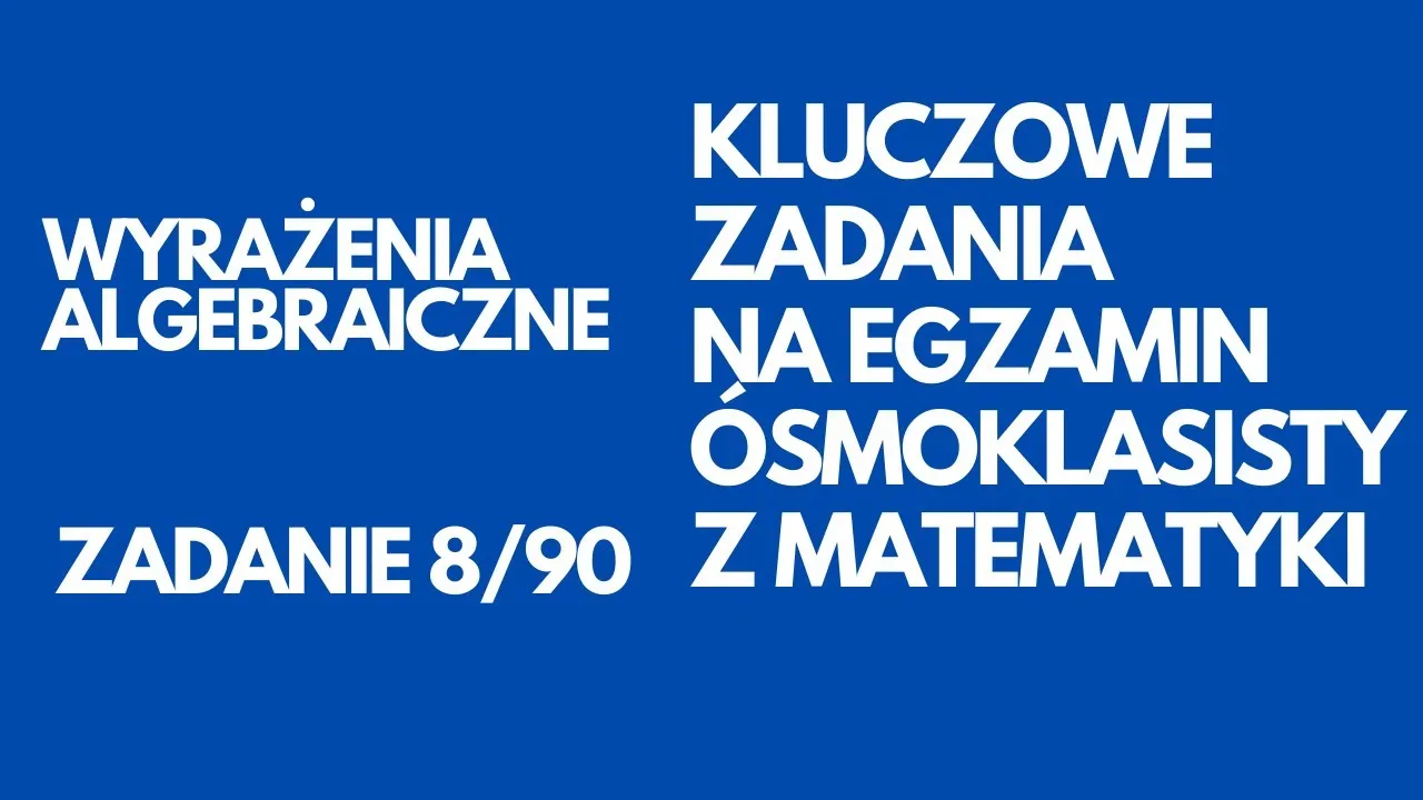 Zdjęcie Jak przekształcać wyrażenia algebraiczne: proste triki i techniki