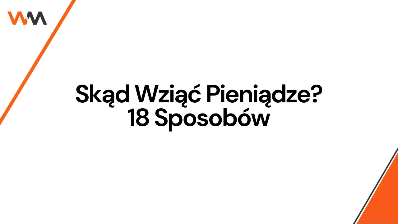 Zdjęcie Skąd wziąć pieniądze na biznes? Sprawdzone sposoby na finansowanie