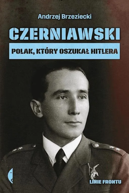 Zdjęcie Czerniawski, Polak który oszukał Hitlera – niezwykła historia agenta