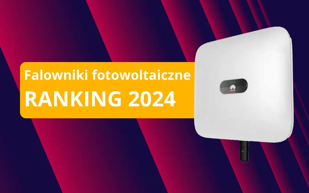 Zdjęcie Ile kosztuje falownik do fotowoltaiki? Poznaj aktualne ceny na rynku