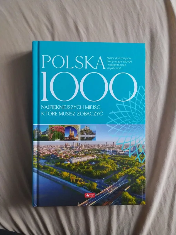 Zdjęcie 1000 najpiękniejszych miejsc w Polsce, które musisz zobaczyć i pokochać