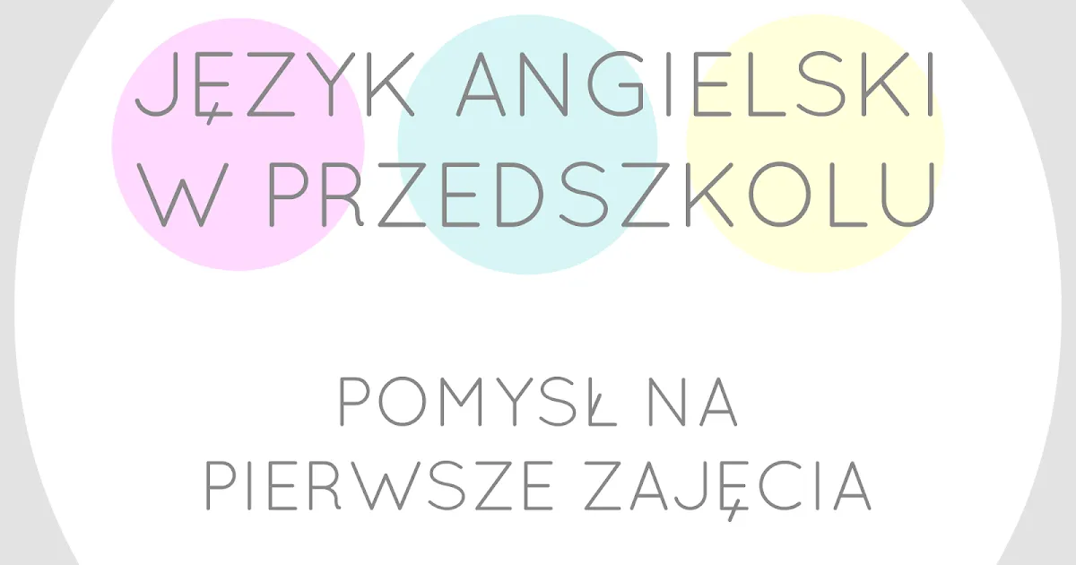 Zdjęcie Pierwsze zajęcia z języka angielskiego w przedszkolu - jak je uatrakcyjnić