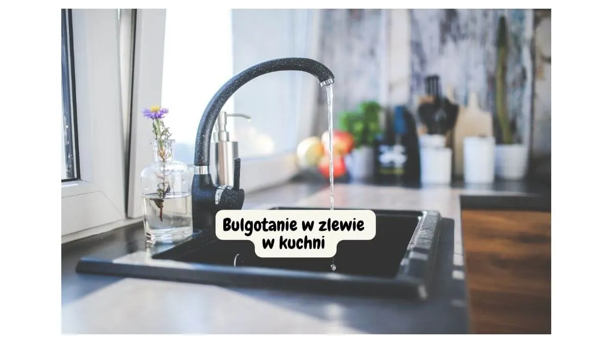 Zdjęcie Jak usunąć bulgotanie w zlewie - proste metody na skuteczną naprawę