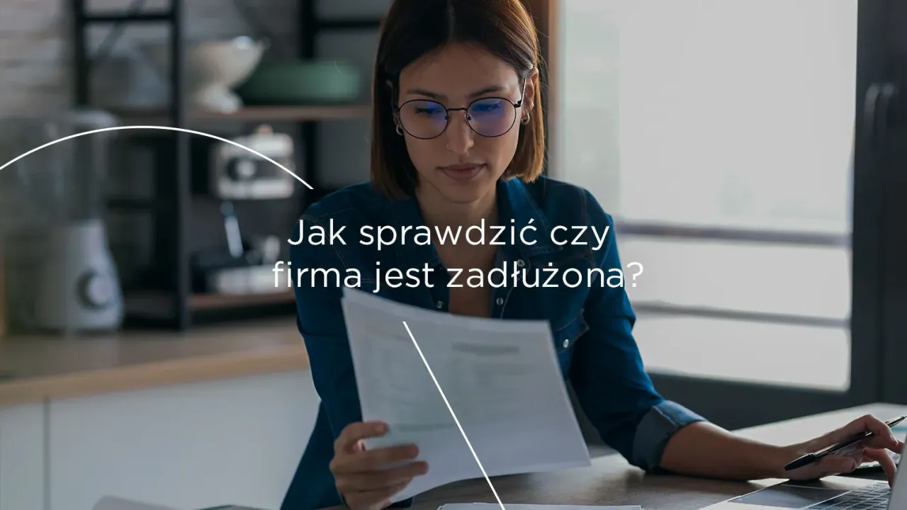 Zdjęcie Jak sprawdzić czy firma jest zadłużona i uniknąć nieprzyjemności
