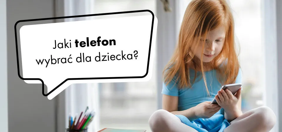 Zdjęcie Najlepszy telefon dla dziecka: jak wybrać bezpieczny i trwały model w dobrej cenie