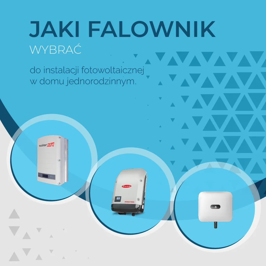 Zdjęcie Falownik przy panelach czy w domu - co wybrać dla lepszej efektywności?