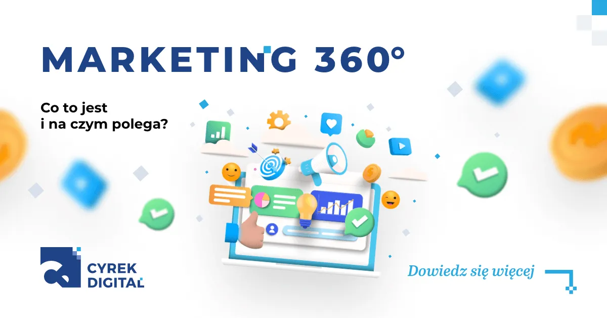 Zdjęcie Marketing 360 co to - poznaj skuteczną strategię marketingową