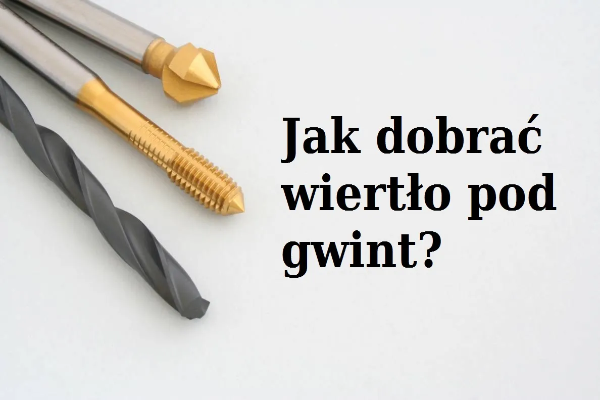 Zdjęcie Jakie wiertła pod gwintowniki wybrać, aby uniknąć błędów w gwintowaniu