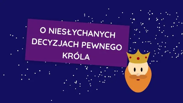 Zdjęcie Scenariusz lekcji baśń o królu Dardanelu - angażujące pomysły dla nauczycieli