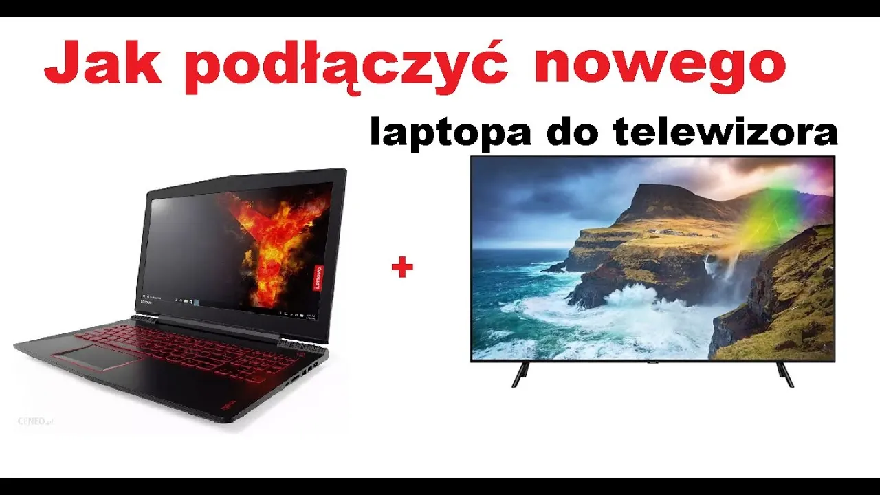 Zdjęcie Jak podłączyć laptopa pod telewizor – uniknij problemów z połączeniem