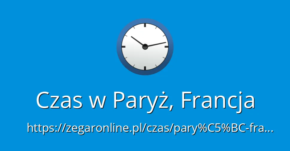 Zdjęcie Która godzina w Paryżu – poznaj aktualny czas i uniknij spóźnienia