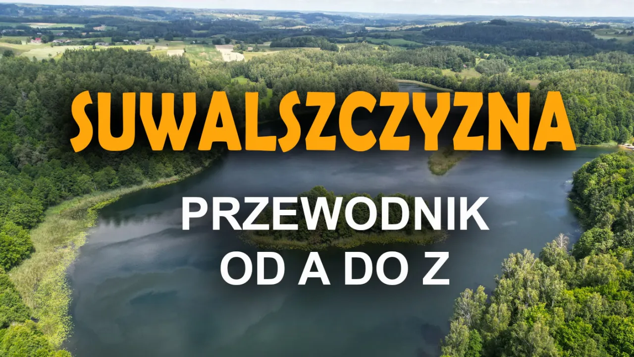 Zdjęcie Najlepsze atrakcje Suwalszczyzny i Podlasia, które musisz zobaczyć
