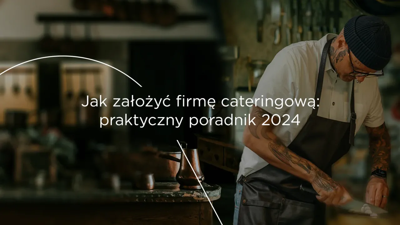 Zdjęcie Jak założyć firmę cateringową i uniknąć najczęstszych błędów