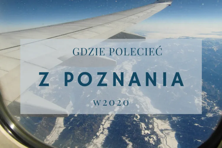 Zdjęcie Gdzie można polecieć z Poznania? Sprawdź najlepsze kierunki i porady na podróż