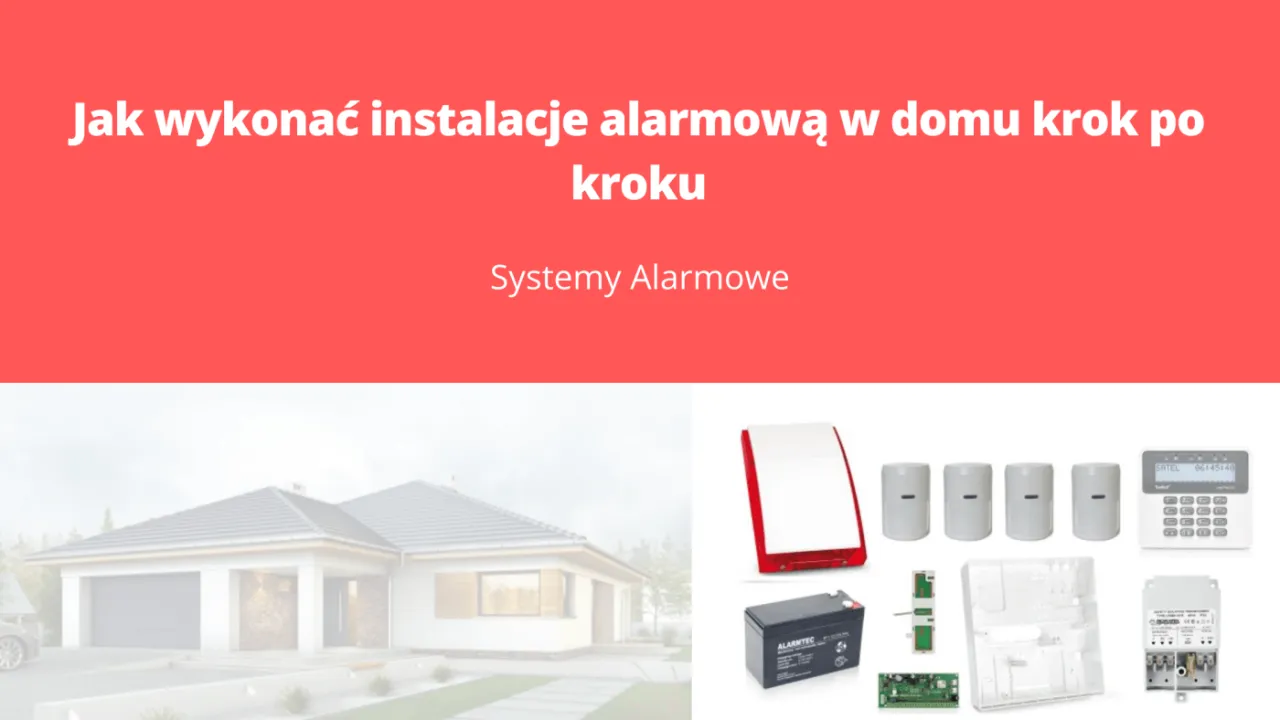 Zdjęcie Jak podłączyć alarm w domu – uniknij najczęstszych błędów montażu