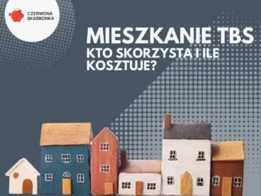 Zdjęcie Ile kosztuje wykup mieszkania TBS? Sprawdź ukryte koszty i porady