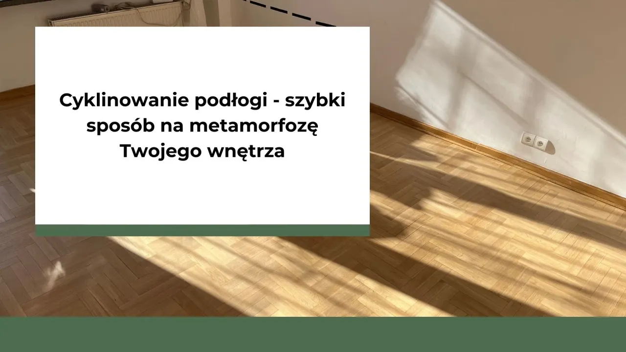 Zdjęcie Ile kosztuje cyklinowanie podłogi? Ceny, które Cię zaskoczą