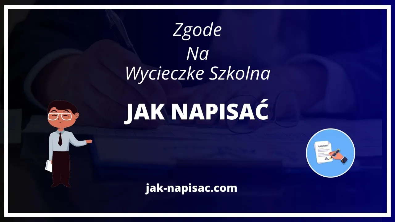 Zdjęcie Jak napisać zgodę na wycieczkę szkolną, aby uniknąć problemów i stresu