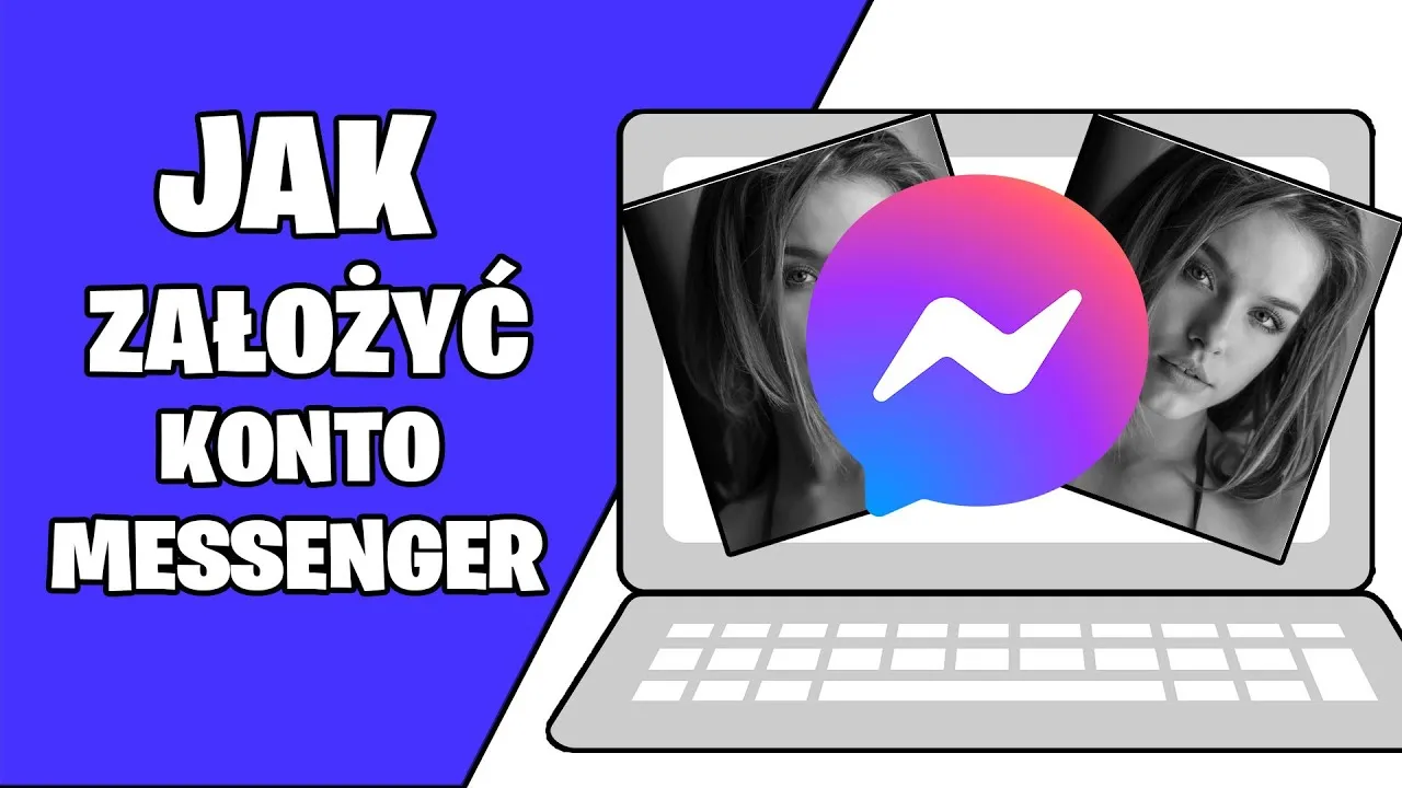 Zdjęcie Jak założyć Messenger w telefonie - proste kroki bez problemów