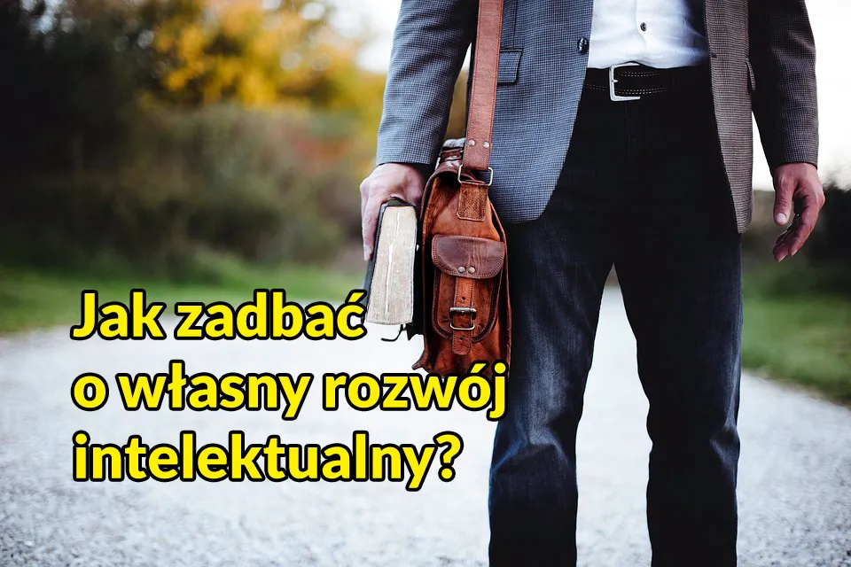 Zdjęcie Jak się rozwijać intelektualnie i unikać pułapek intelektualnych