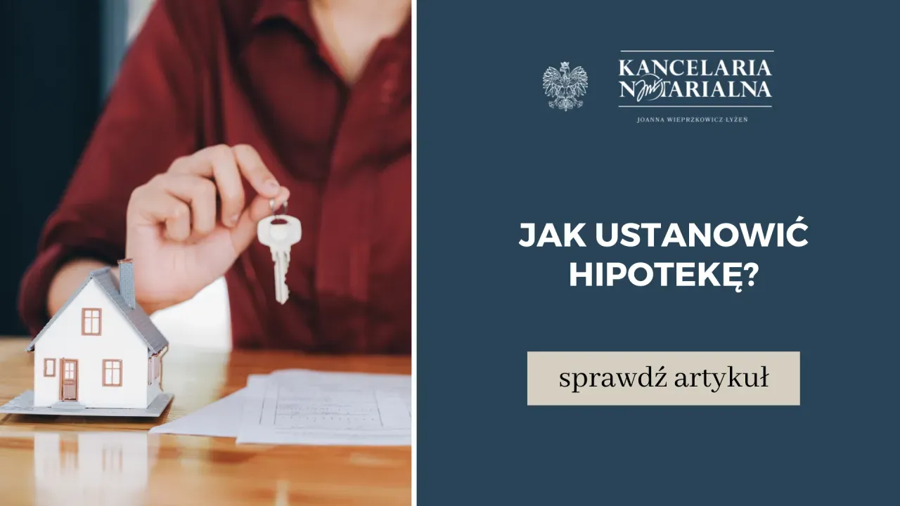 Zdjęcie Ustanowienie hipoteki samemu czy przez notariusza - co wybrać?