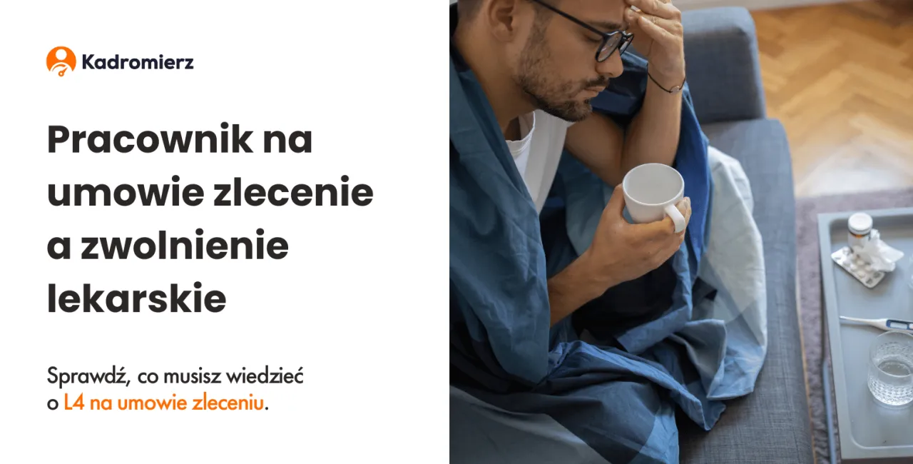 Zdjęcie Czy na umowę zlecenie można wziąć L4? Sprawdź, jakie są warunki