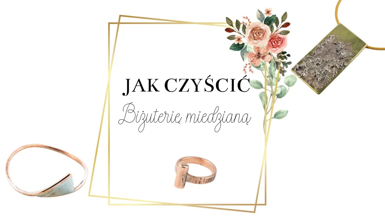 Zdjęcie Czy biżuteria z miedzi czernieje? Oto przyczyny i sposoby na to