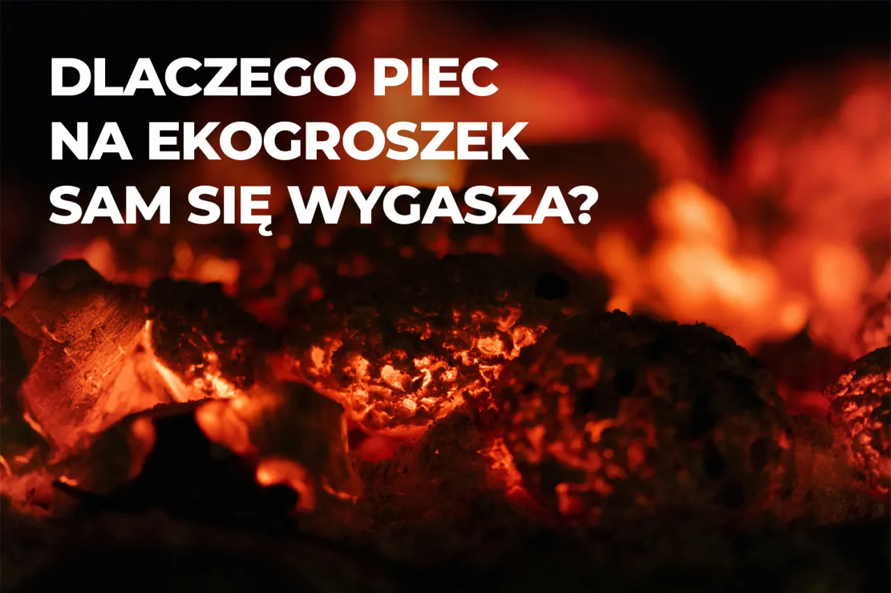 Zdjęcie Dlaczego piec na ekogroszek gaśnie? Oto najczęstsze przyczyny