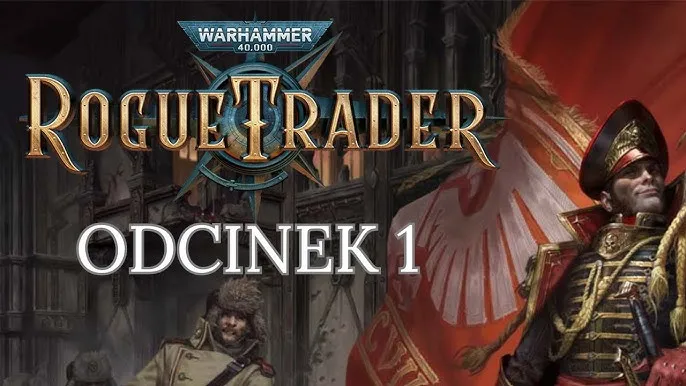 Zdjęcie Spolszczenie Warhammer 40k Rogue Trader: Jak zdobyć pełną polską wersję gry?