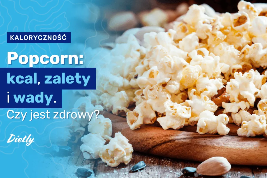 Zdjęcie Ile kalorii ma popcorn? Porównaj wszystkie rodzaje i dodatki smakowe