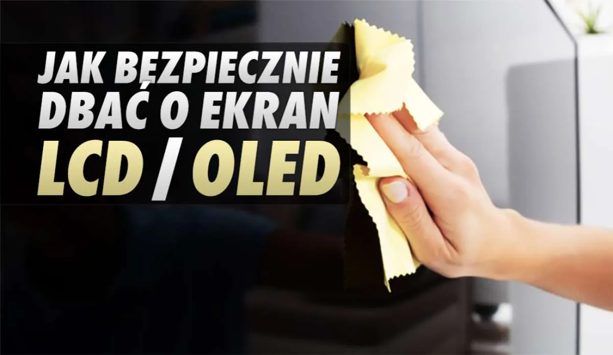 Zdjęcie Jak czyścić telewizor bez ryzyka uszkodzenia ekranu i sprzętu
