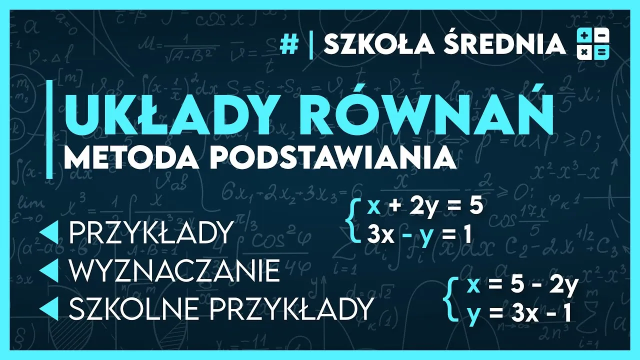 Zdjęcie Jak rozwiązać układ równań - skuteczne metody i przykłady krok po kroku
