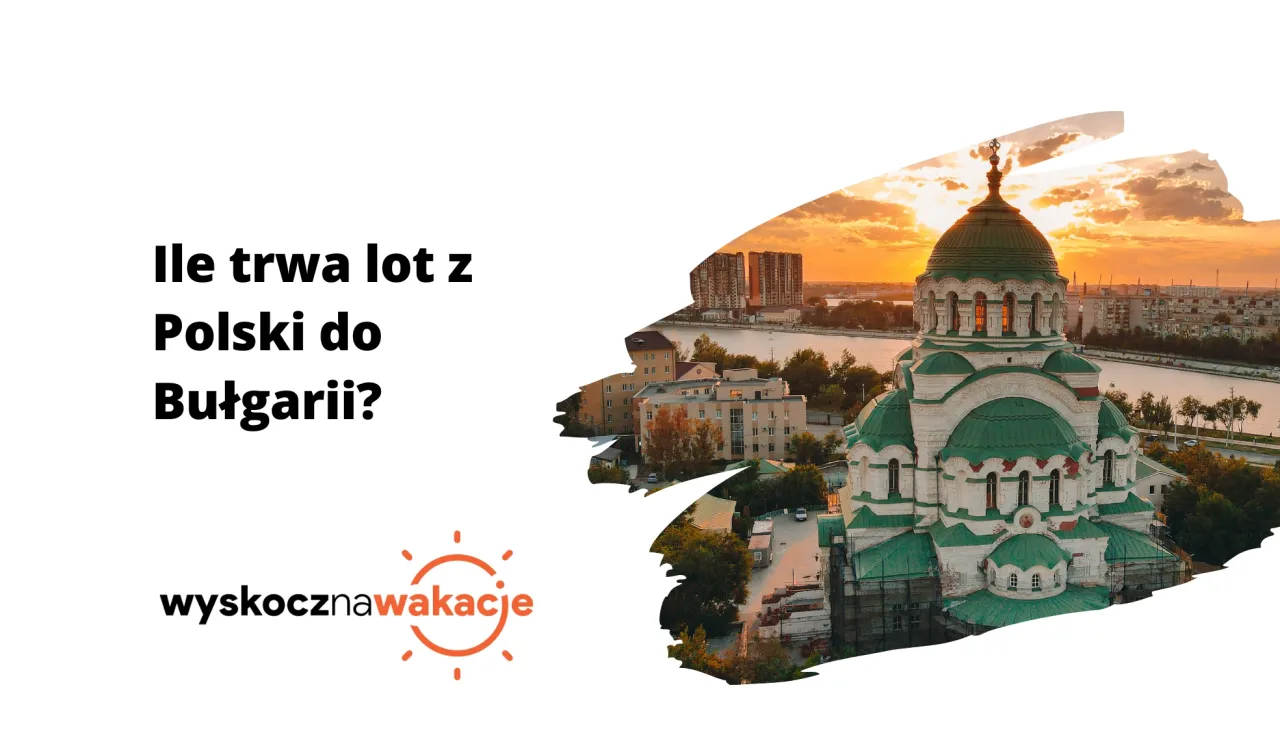 Zdjęcie Ile trwa lot z Warszawy do Bułgarii - poznaj czasy na wszystkie lotniska