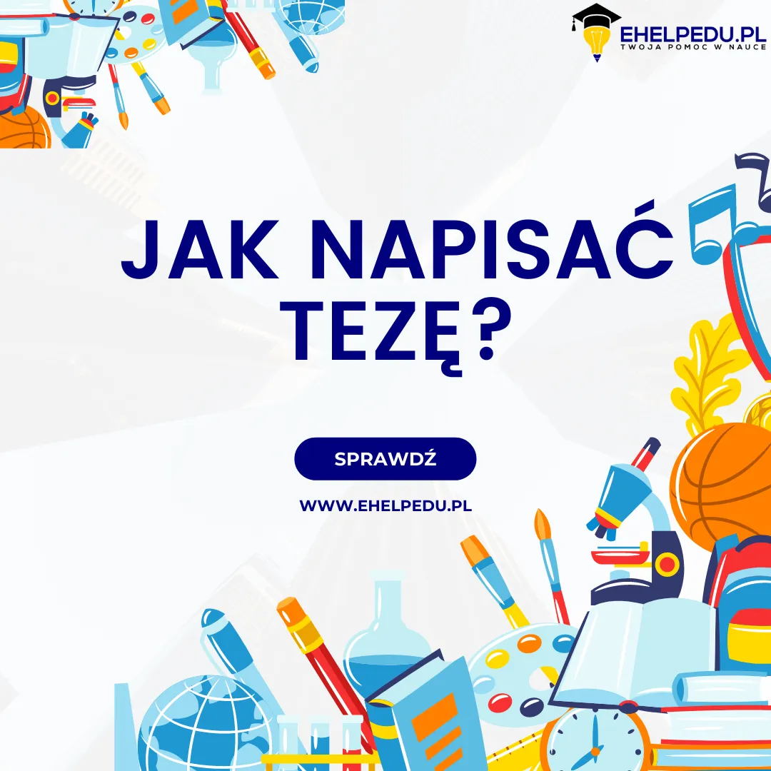 Zdjęcie Co to teza w rozprawce? Klucz do skutecznego pisania argumentacyjnego