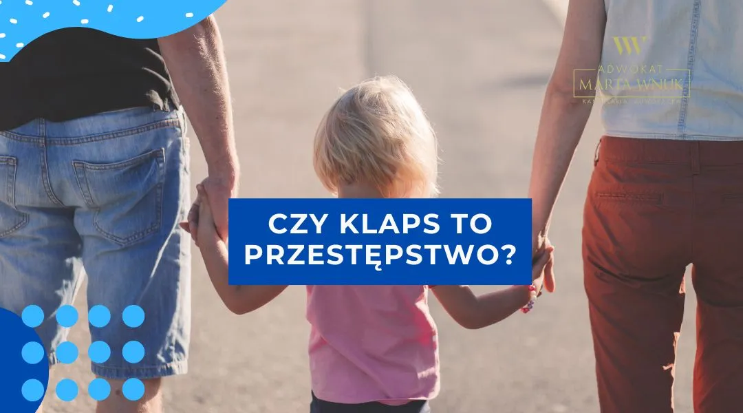 Zdjęcie Czy klaps to przestępstwo? Sprawdź prawne konsekwencje dla rodziców
