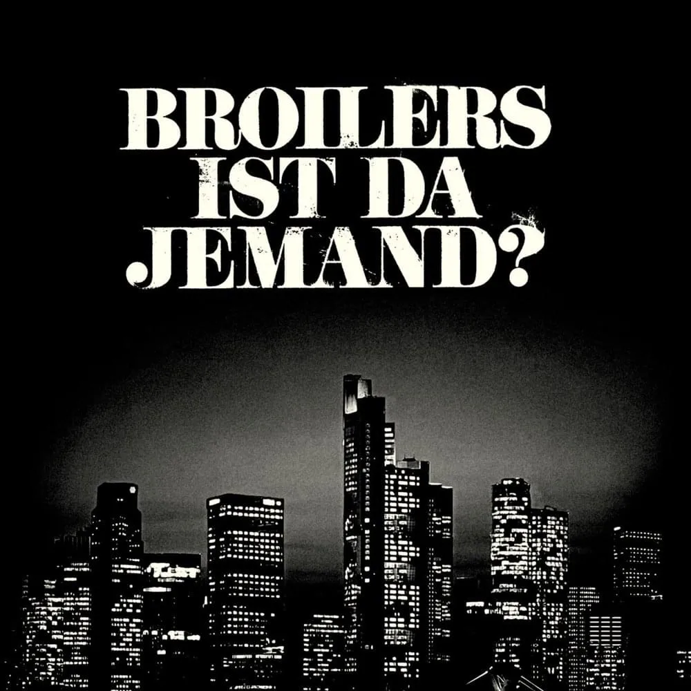Zdjęcie Broilers ist da jemand Songtext – Finde die tiefen Emotionen im Lied