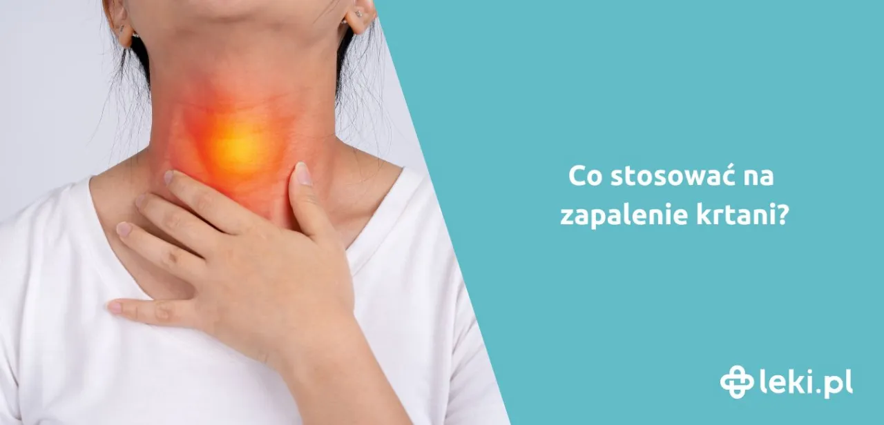 Zdjęcie Jakie leki na zapalenie krtani u dorosłych? Sprawdzamy skuteczne metody leczenia