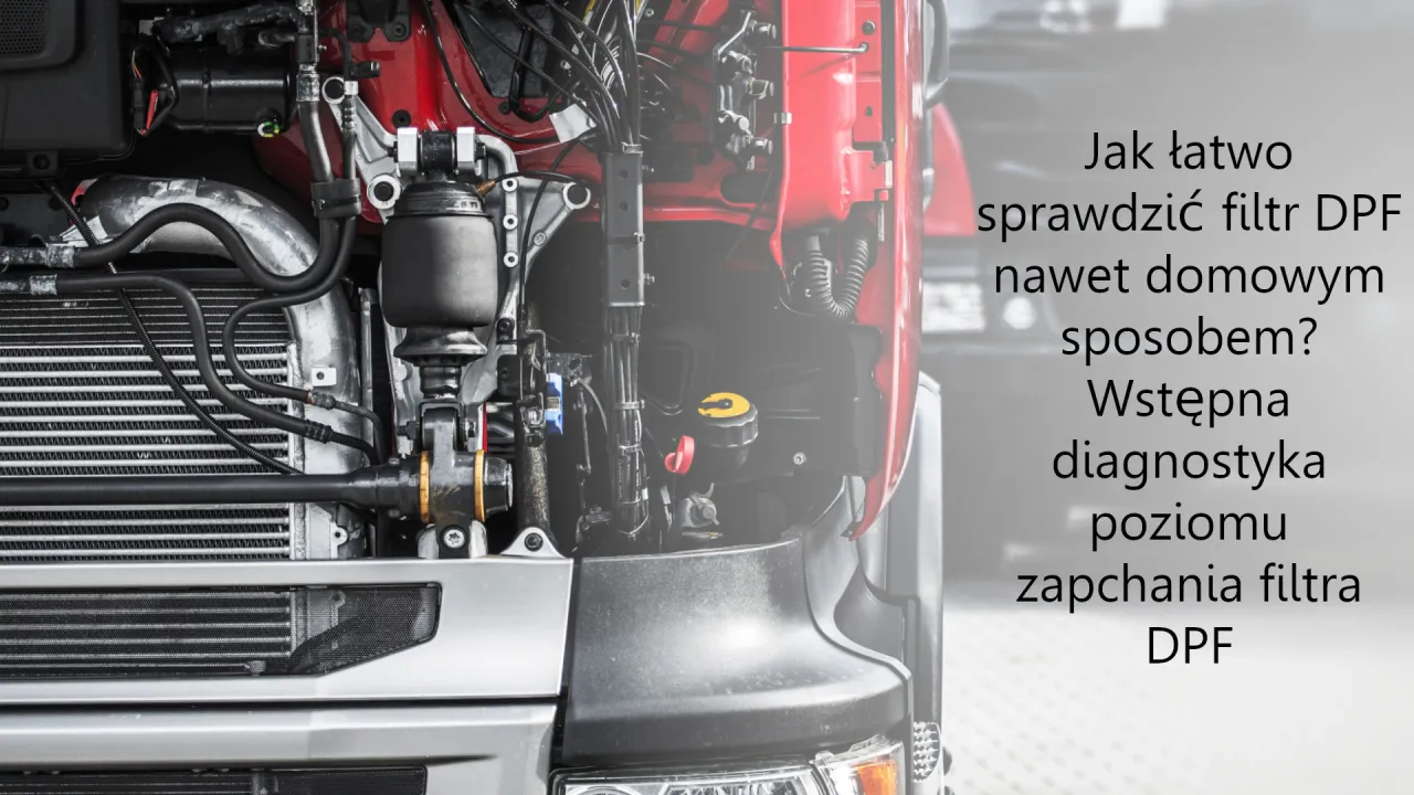 Zdjęcie Jak sprawdzić poziom zapchania DPF i uniknąć kosztownych napraw