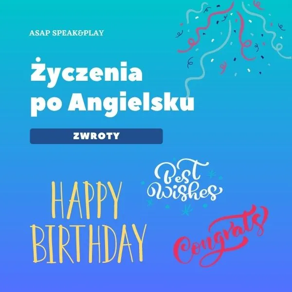 Zdjęcie Jak napisać życzenia po angielsku? Przykłady na każdą okazję