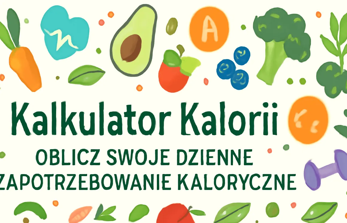 Zdjęcie Ile kcal dziennie kalkulator - oblicz swoje idealne zapotrzebowanie kaloryczne
