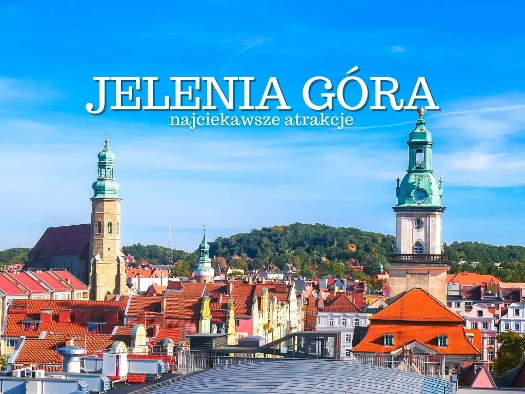 Zdjęcie Co zwiedzić w Jeleniej Górze? Odkryj najlepsze atrakcje turystyczne